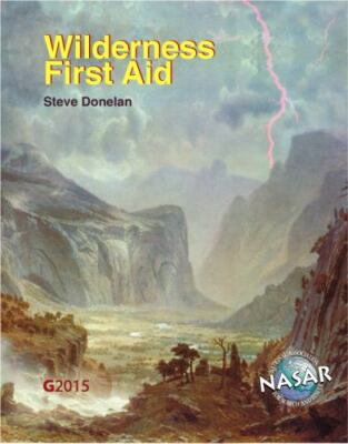 Wilderness First Aid by Donelan, Steve