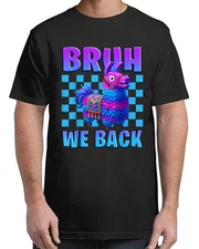 Bruh We Back Llama Pinata Gamer Adult Size S-4XL T-Shirt