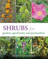 Martin Crawford | Shrubs For Gardens, Agroforestry, And Permaculture | Buch