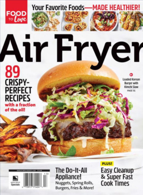 FOOD TO LOVE MAGAZINE | SUMMER/FALL 2022 | AIR FRYER
