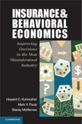 Insurance and Behavioral Economics : Improving Decisions in the M