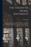 The Theory Of Moral Sentiments; Or, An Essay Towards An Analysis Of The...