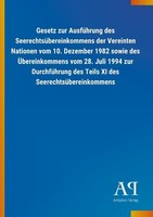 Gesetz Zur AusfüHrung Des SeerechtsüBereinkommens Der Vereinten Nationen Vom 10.