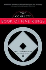 The Complete Book of Five Rings by Musashi, Miyamoto