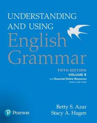 Understanding and Using English Grammar, Volume B, with Essential Online by Azar