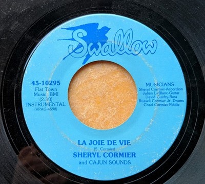 ''QUEEN OF CAJUN MUSIC'' 45: SHERYL CORMIER La Joie De Vie/Mon Couer et Mon Amour