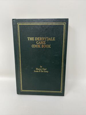 The Derrydale Game Cook Book, Master Chef Louis P. De Gouy, Limited Ed. 1/3000