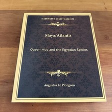 Maya/Atlantis: Queen Moo and the Egyptian Sphinx By Augustus Le Plongeon Paper B