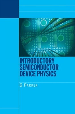 Introductory Semiconductor Device Physics by Greg Parker PAPERBACK 9780750310215