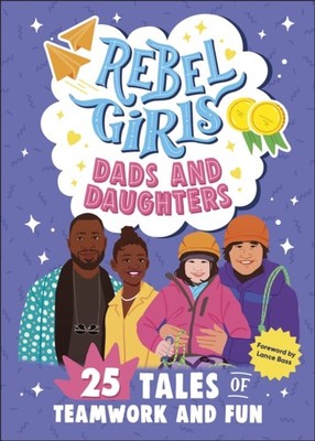 REBEL GIRLS DADS & DAUGHTERS Paperback Self Help Business