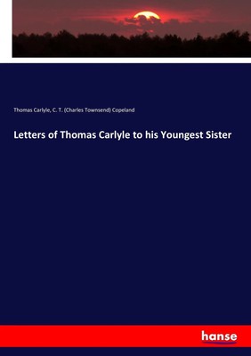 Thomas Carlyle (u. a.) | Letters of Thomas Carlyle to his Youngest Sister | Buch
