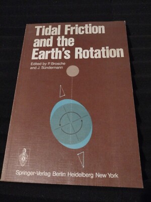 Tidal Friction and the Earths Rotation by M. Bonatz (1978, Paperback) 1st Editio