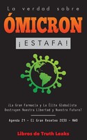 Libros De Truth Leaks | La Verdad Sobre ÓMicron | Taschenbuch | Spanisch (2022)