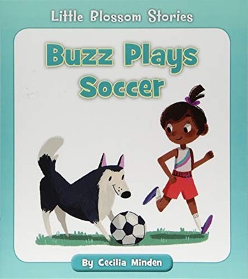 Buzz Plays Soccer (Little Blossom S..., Minden, Cecilia