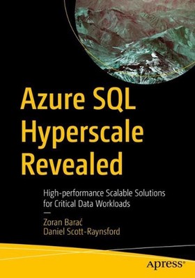 Azure SQL Hyperscale Revealed: High-performance Scalable Solutions for Critical 