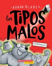 Los Tipos Malos En Supermalos (the Bad Guys in Superbad) by Aaron Blabey (Spanis
