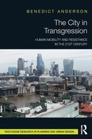 The City In Transgression Human Mobility And Resistance In The 21St Century Buch