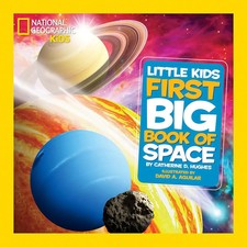 National Geographic Little Kids First Big Book of Space by Catherine D. Hughes