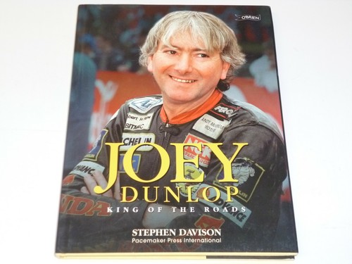 Joey Dunlop: King of the Roads by Stephen Davison (Hardback, 2000)