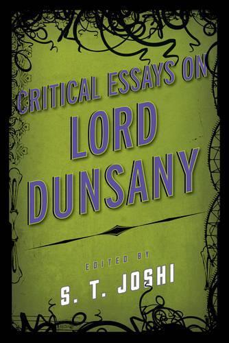S. T. Joshi Critical Essays on Lord Dunsany (Copertina rigida)