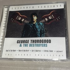 Extended Versions By George Thorogood & the Destroyers CD  2000  10 Tracks