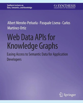 Albert Meroño-Peñuela (u. a.) | Web Data APIs for Knowledge Graphs | Taschenbuch