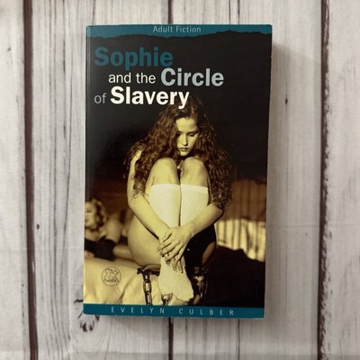 Sophie and the Circle of Slavery Evelyn Culber Erotic Sleaze Smut Chimera