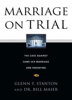 Marriage on Trial: The Case Against Same-s** Marriage and Parent
