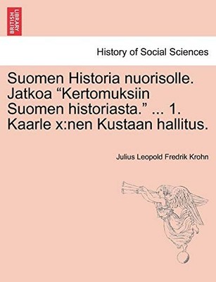 Krohn - Suomen Historia nuorisolle. Jatkoa Kertomuksiin Suomen histor - X555z