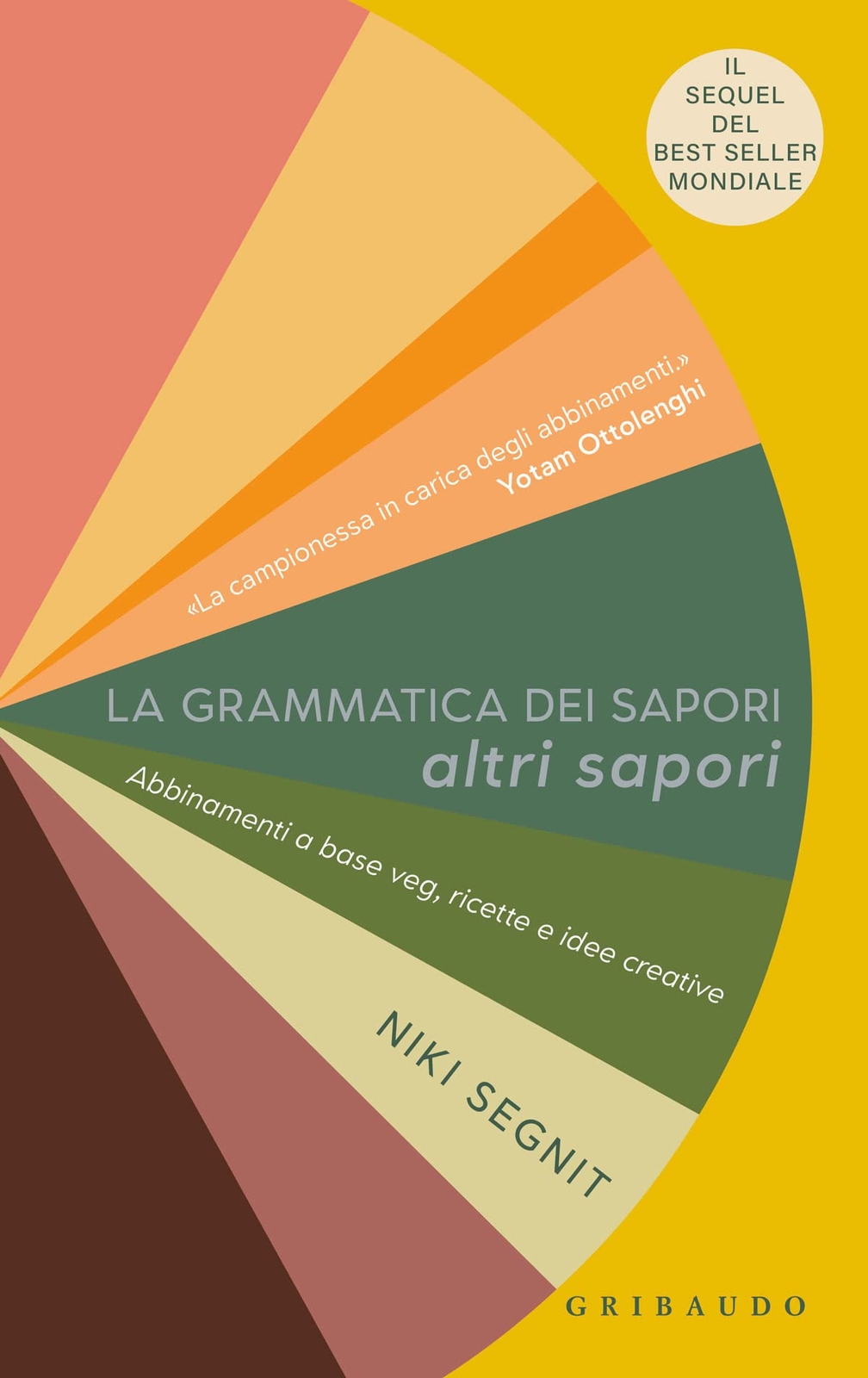 Libri Niki Segnit - La Grammatica Dei Sapori. Altri Sapori. Abbinamenti A Base V