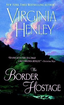 The Border Hostage: A Novel, Virginia Henley