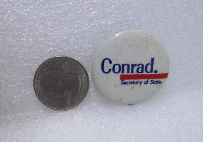 Conrad Secretary Of State Political Button Pin | eBay