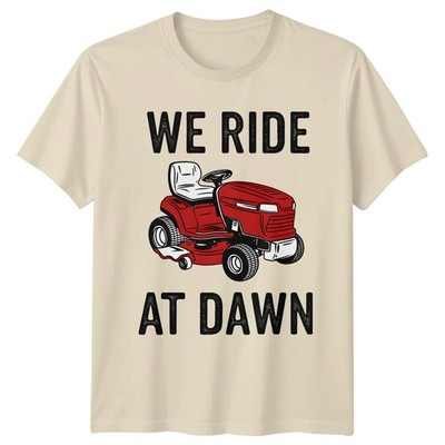 We Ride At Dawn T-Shirt Aufsitzmäher Rasenpflege Vatertag