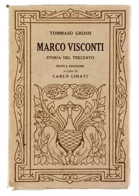 Marco Visconti Geschichte des 14. Jahrhunderts Tommaso Grossi Società Editrice UNITA 1926