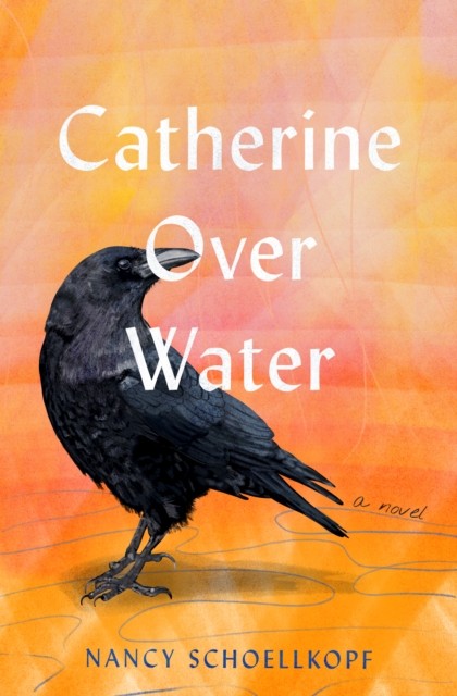 Catherine Over Water : A Novel - Image 2