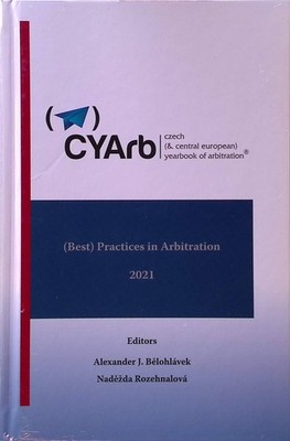 (Best) Practices in Arbitration 2021 (Neuwertiger Zustand) CYArb, 11 Belohlavek,