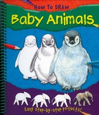 How To Draw Baby Animals by Lisa Regan - Spiral Bound - GOOD