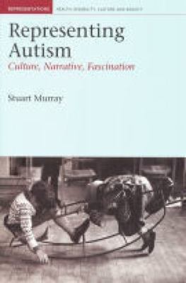 Representing Autism : Culture, Narrative, Fascination by Stuart Fletcher ...