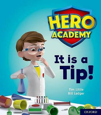 Hero Academy: Oxford Level 1+, Pink Book Band: It is a Tip! by Tim Little...