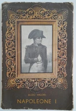  Napoleone I'  Aldo Valori (Torino: S.E.I. 1941)