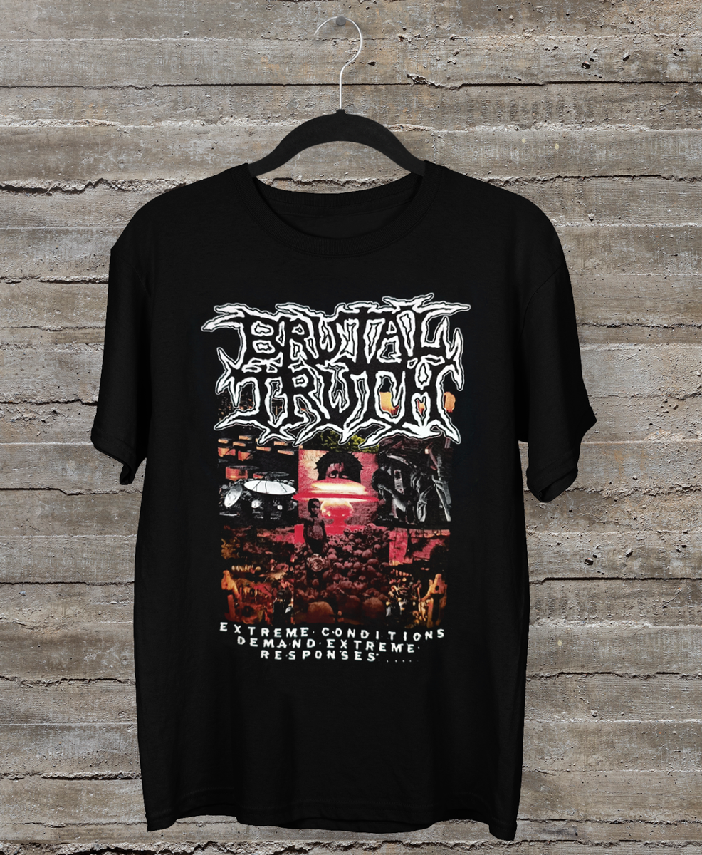 BRUTAL TRUTH EXTREME CONDITIONS DEMAND EXTREME RESPONSES All Size