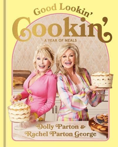Good Lookin' Cookin' by Dolly Parton (Hardback Book)