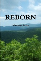 Reborn Matthew Parks Taschenbuch Kartoniert / Broschiert Englisch 2015 [.]