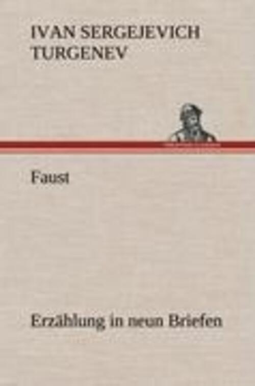 Faust: Erzählung In Neun Briefen Ivan Sergejevich Turgenev Buch 56 S.