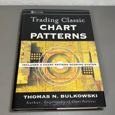 Trading Classic Chart Patterns Wiley Trading Thomas N Bulkowski 2002 Hardcover