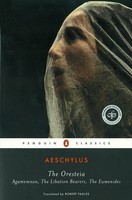 The Oresteia | Agamemnon; The Libation Bearers; The Eumenides | Aeschylus | Buch
