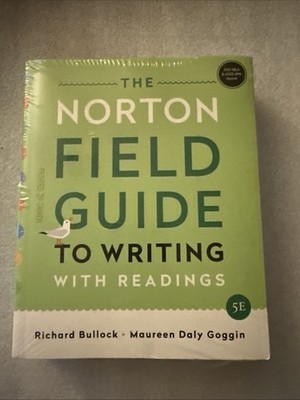 The Norton Field Guide to Writing with Readings Richard Bullock 5E New