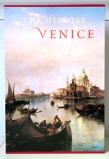 The History Of Venice In Painting 1st Ed. Very Large Format Hardcover/Slipcase