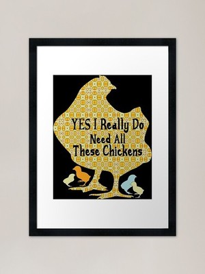 Yes I Really Do Need All These Chic gerahmtes Wandbild Poster Leinwanddruck Bild