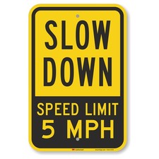 18 x 12 inch  Slow Down Speed Limit 5 MPH  Metal Sign, 63 mil Aluminum, 3M L...